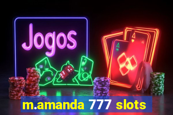 m.amanda 777 slots